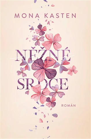 Něžné srdce -  Mona Kasten