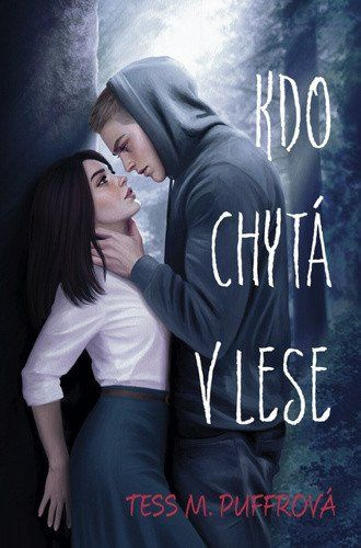 Kdo chytá v lese - Tess M. Puffrová - kniha z kategorie Romantická