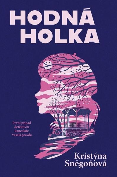 Hodná holka - Kristýna Sněgoňová - kniha z kategorie Detektivky