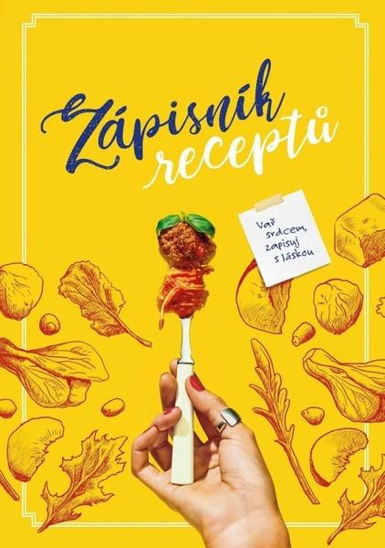 Zápisník receptů - Bára Nosková Mosorjaková - kniha z kategorie Kuchařky