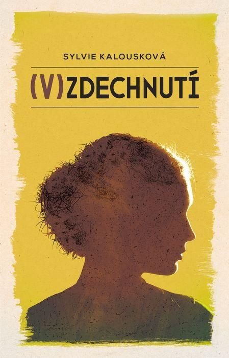 Vzdechnutí - Sylvie Kalousková