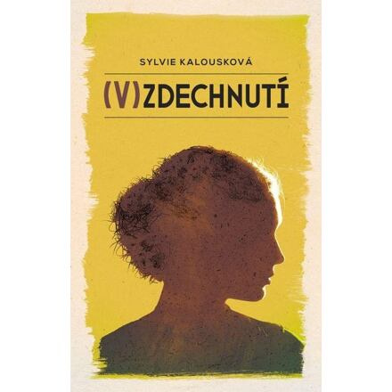 Vzdechnutí - Sylvie Kalousková