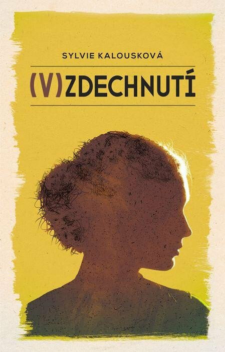 Vzdechnutí - Sylvie Kalousková