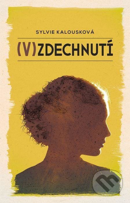 Vzdechnutí - Sylvie Kalousková