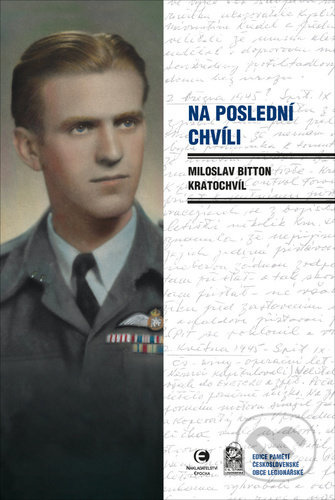 Na poslední chvíli - Miloslav Bitton Kratochvíl