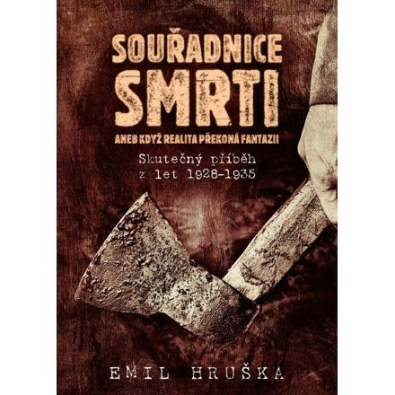Souřadnice smrti aneb když realita překoná fantazii - Emil Hruška