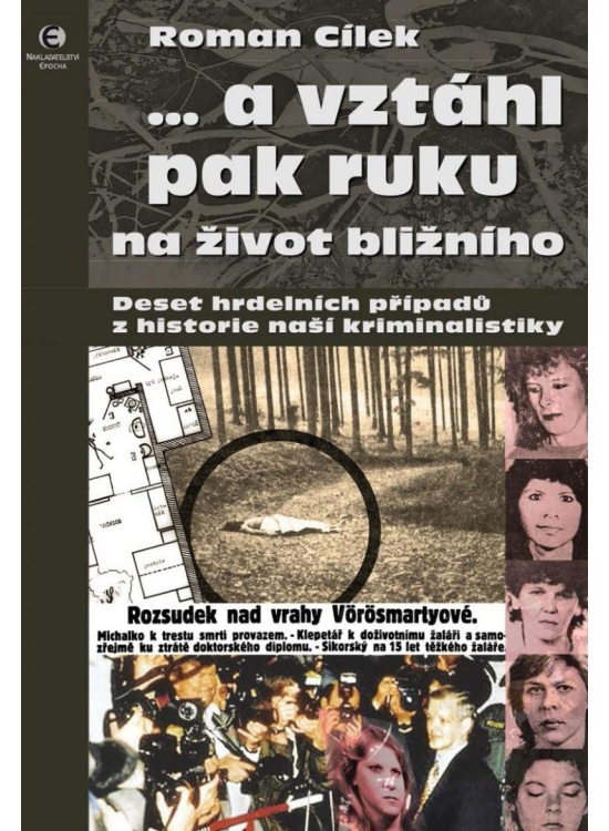 ...a vztáhl pak ruku na život bližního - Roman Cílek