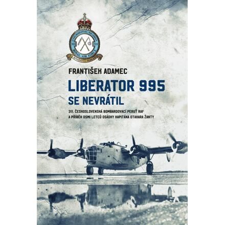Liberator 995 se nevrátil - František Adamec