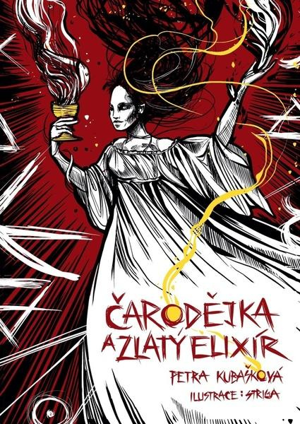 Čarodějka a Zlatý elixír - Petra Kubašková