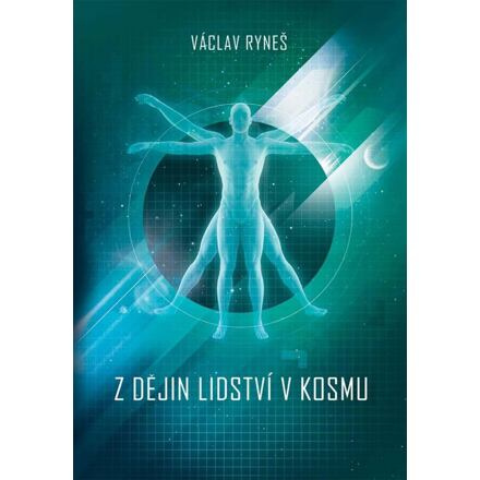 Z dějin lidství v kosmu - Václav Ryneš