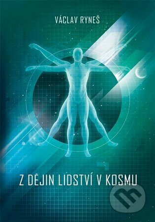 Z dějin lidství v kosmu - Václav Ryneš