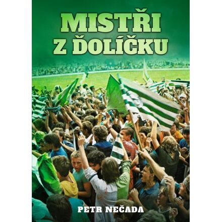 Mistři z Ďolíčku - Petr Nečada