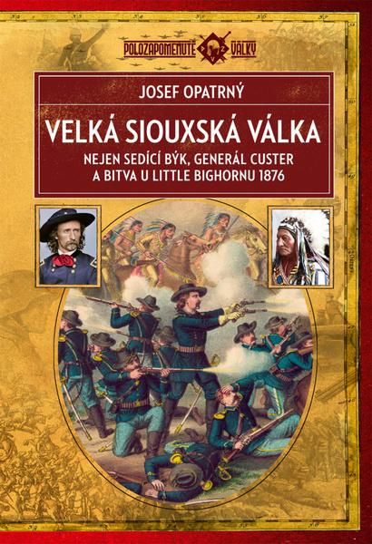 Velká siouxská válka - Josef Opatrný