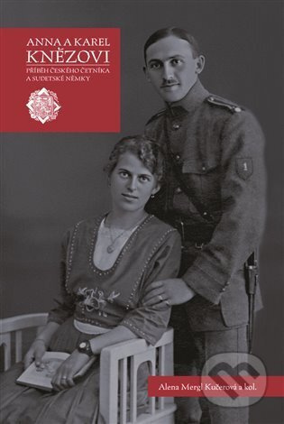 Anna a Karel Knězovi - Alena Mergl Kučerová