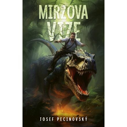 Mirzova vize - Josef Pecinovský