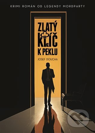 Zlatý klíč k peklu - Josef Doucha