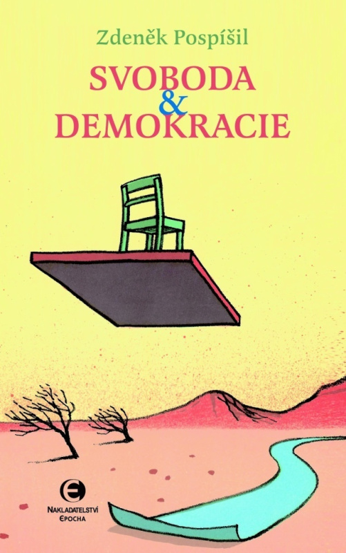 Svoboda a demokracie - Zdeněk Pospíšil