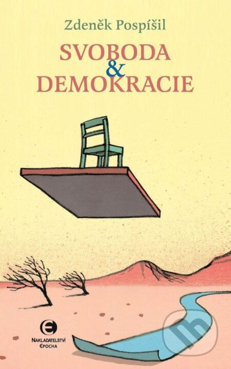 Svoboda a demokracie - Zdeněk Pospíšil