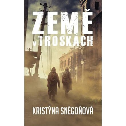 Země v troskách - Kristýna Sněgoňová