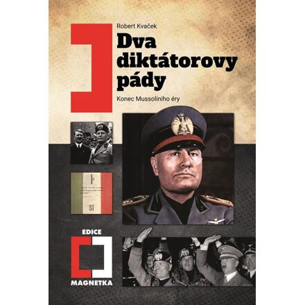 Dva diktátorovy pády - Robert Kvaček