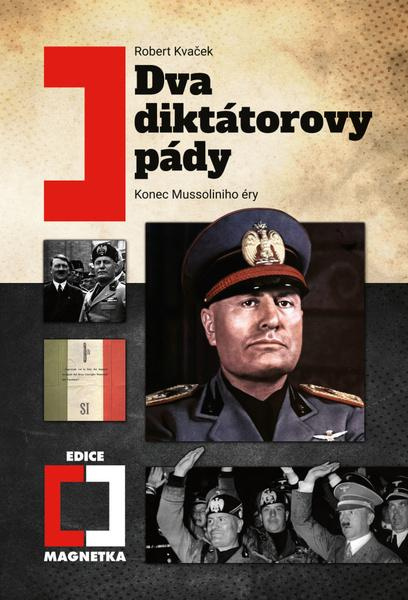 Dva diktátorovy pády - Robert Kvaček