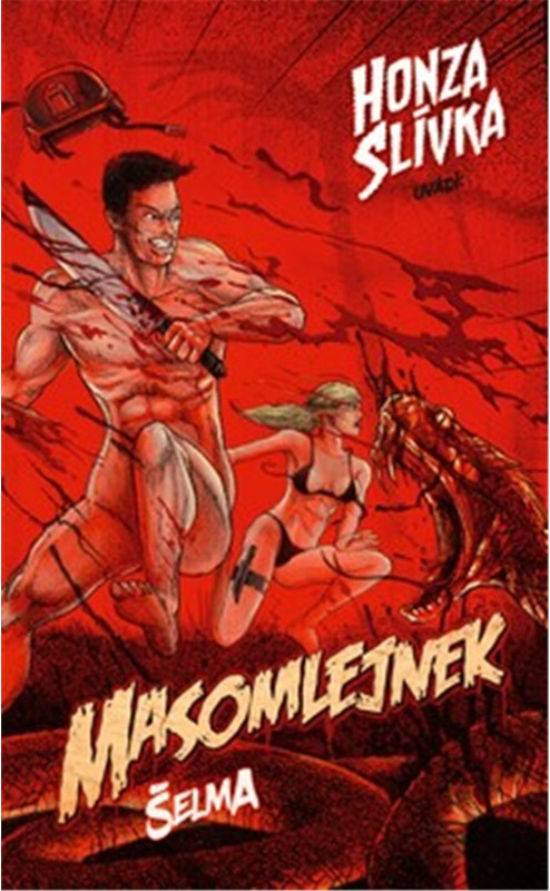 Masomlejnek: Šelma - Honza Slívka