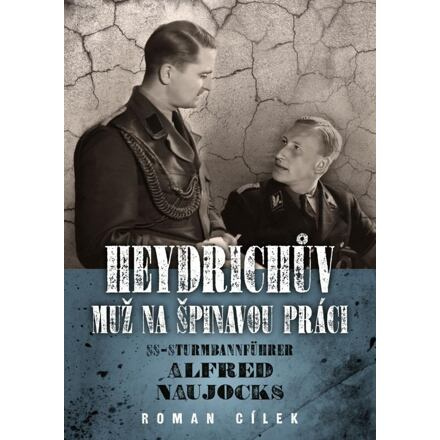 Heydrichův muž na špinavou práci - Roman Cílek