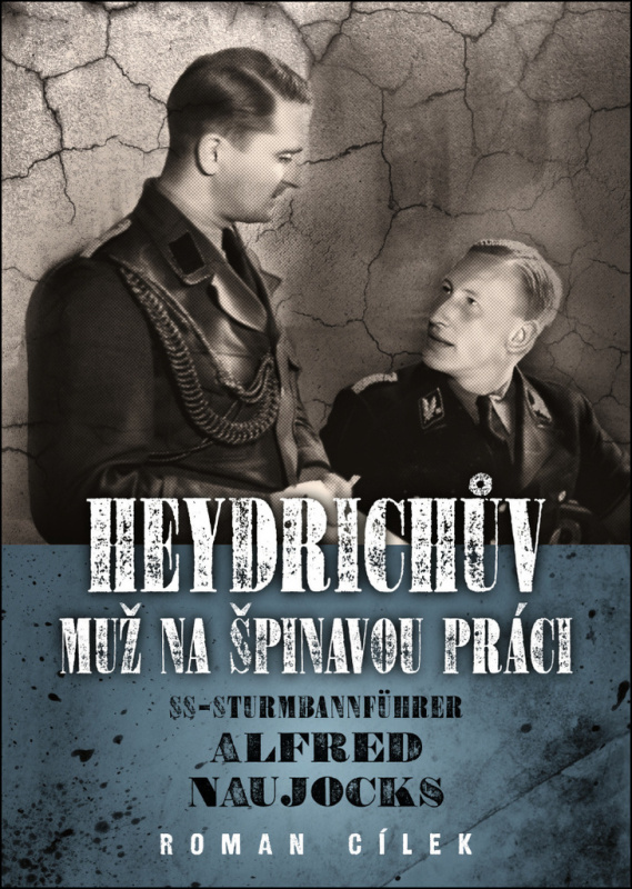 Heydrichův muž na špinavou práci - Roman Cílek