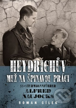 Heydrichův muž na špinavou práci - Roman Cílek