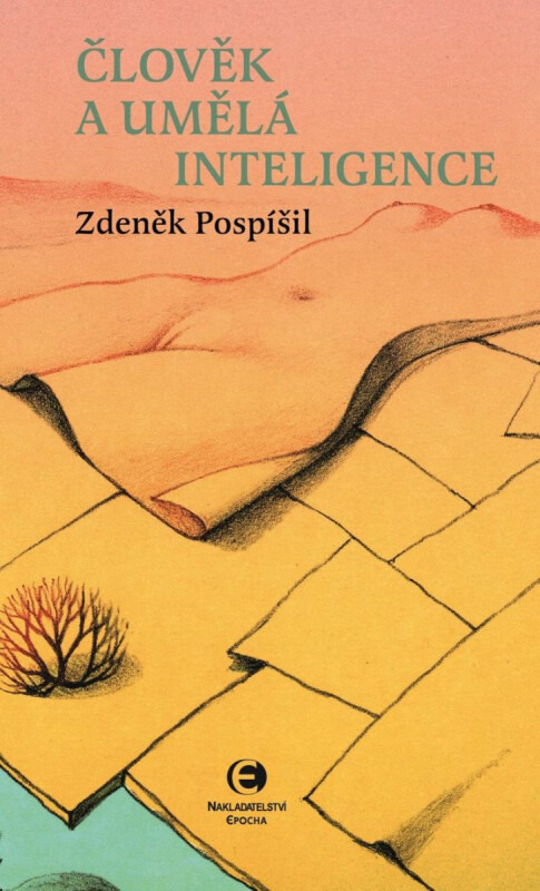 Člověk a umělá inteligence Nakladatelství Epocha s. r. o.