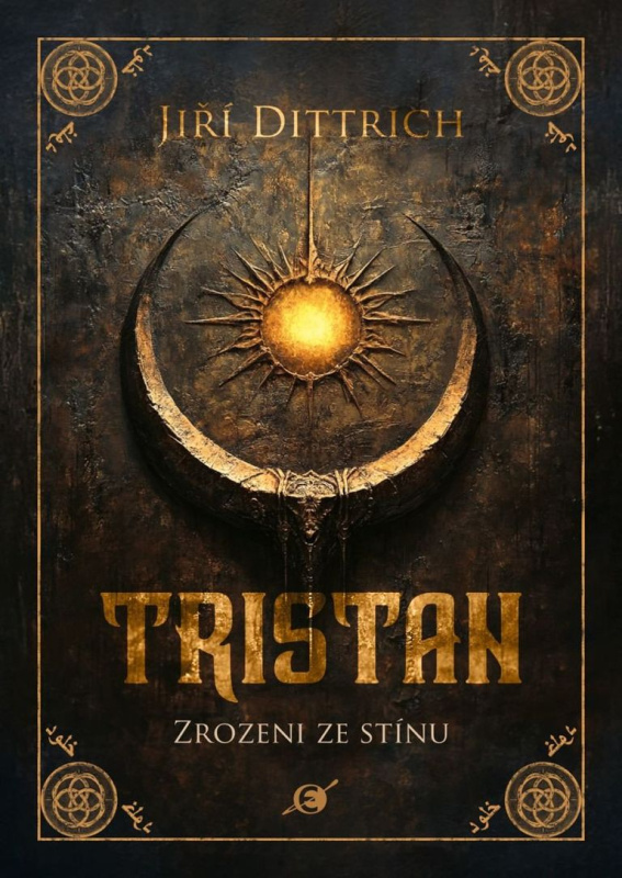 Tristan: Zrozeni ze stínu - Jiří Dittrich - kniha z kategorie Fantasy