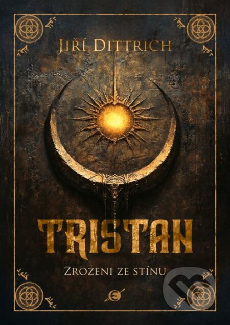 Tristan: Zrozeni ze stínu - Jiří Dittrich - kniha z kategorie Fantasy