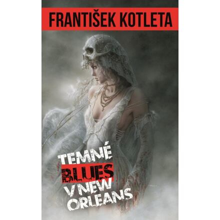 Temné blues v New Orleans - František Kotleta