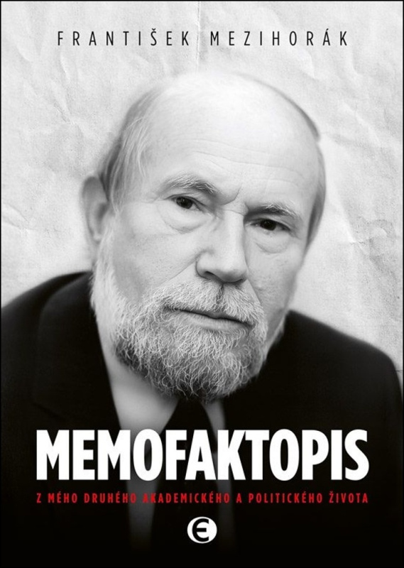 Memofaktopis (Z mého druhého akademického a politického života) - kniha z kategorie Autobiografie
