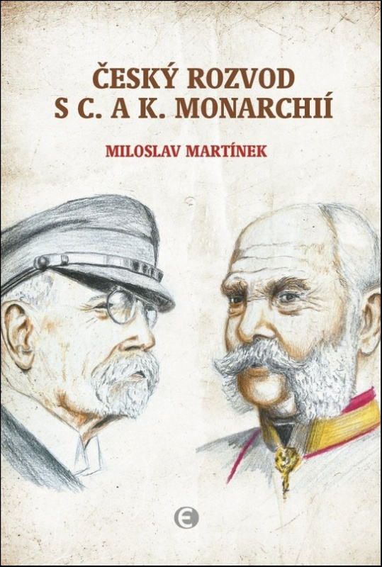 Český rozvod s c. a k. monarchií Nakladatelství Epocha s. r. o.