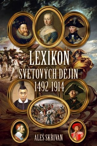 Lexikon světových dějin 1492-1914 - Aleš Skřivan - kniha z kategorie Historie