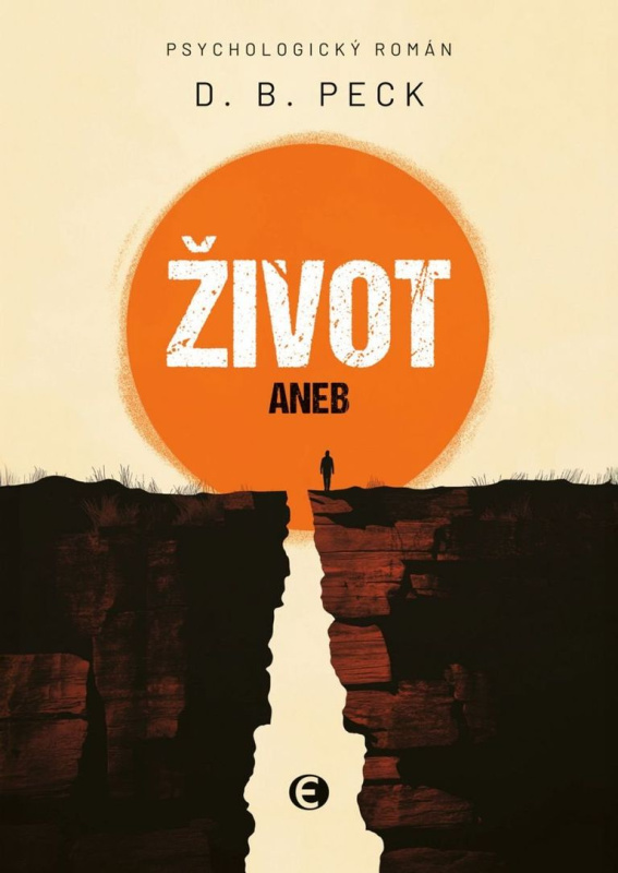 Život aneb Na konci stejně všichni umřou - D. B. Peck - kniha z kategorie Společenská beletrie