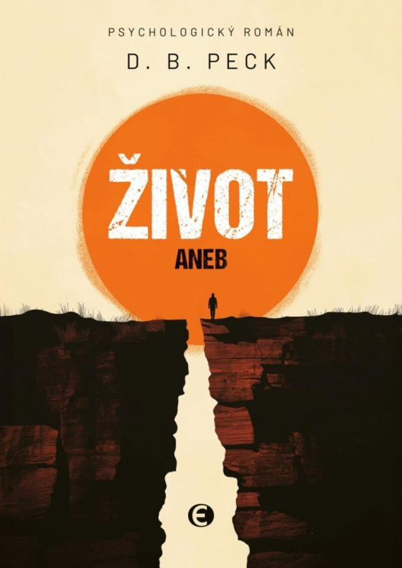 Život aneb Na konci stejně všichni umřou - D. B. Peck - kniha z kategorie Společenská beletrie