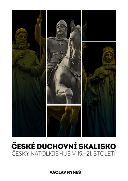 České duchovní skalisko (Český katolicismus v 19.–21. století)