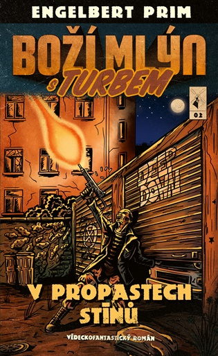 Boží mlýn s turbem 2 - V propastech stínů - Engelbert Prim
