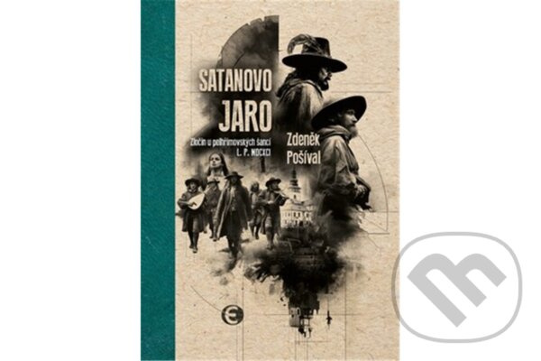 Satanovo jaro (2. vydání) - Zdeněk Pošíval