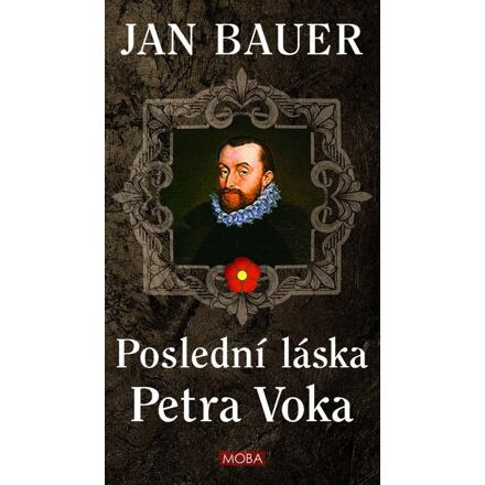 Poslední láska Petra Voka - Jan Bauer