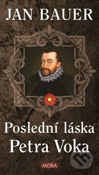 Poslední láska Petra Voka - Jan Bauer