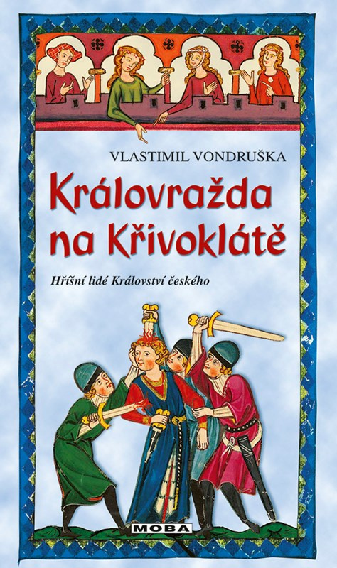 Královražda na Křivoklátě - Vlastimil Vondruška
