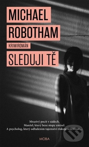 Sleduji tě - Michael Robotham