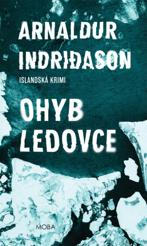 Ohyb ledovce - Arnaldur Indridason