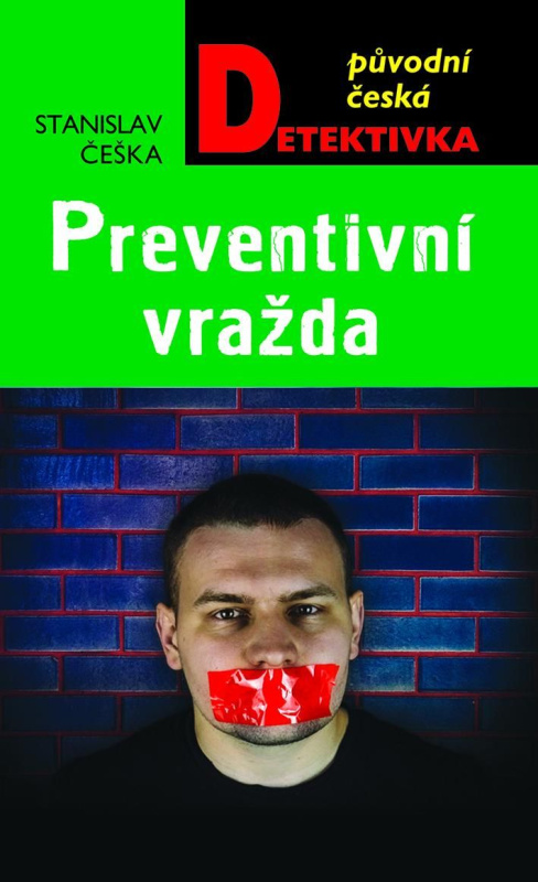 Preventivní vražda - Stanislav Češka