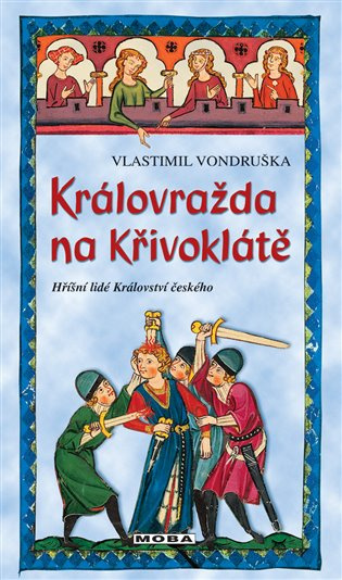 Královražda na Křivoklátě - Vlastimil Vondruška