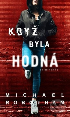 Když byla hodná - Michael Robotham