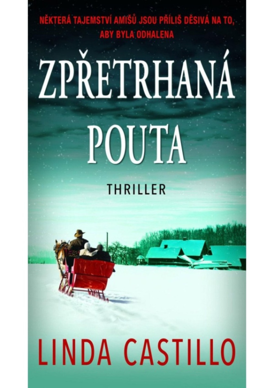 Zpřetrhaná pouta - Linda Castillo
